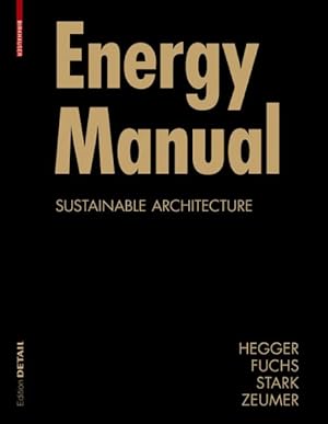 Seller image for Energy Manual : Sustainable Architecture for sale by GreatBookPricesUK