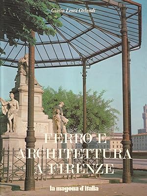 Seller image for Ferro e architettura a Firenze for sale by Il Salvalibro s.n.c. di Moscati Giovanni