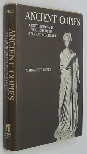 Ancient Copies: Contributions to the History of Greek and Roman Art