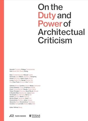 Seller image for On the Duty and Power of Architectural Criticism : Proceeds of the International Conference on Architectural Criticism 2021 for sale by GreatBookPrices