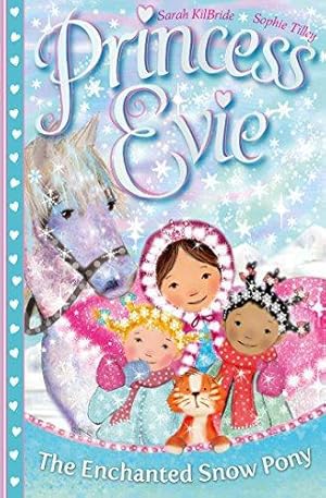Imagen del vendedor de The Enchanted Snow Pony (Princess Evie 4) a la venta por WeBuyBooks