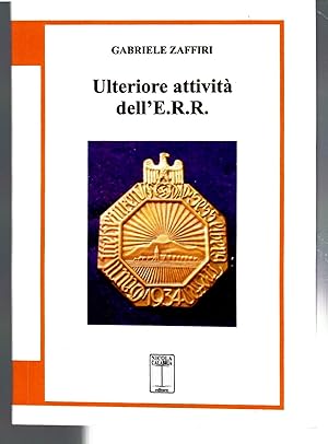 Image du vendeur pour Ulteriore attivit dell'E,R.R. mis en vente par Il Salvalibro s.n.c. di Moscati Giovanni