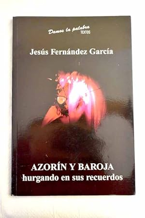 Imagen del vendedor de Azorín y Baroja, hurgando en sus recuerdos a la venta por Alcaná Libros