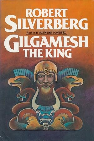Bild des Verkufers fr Gilgamesh the King zum Verkauf von Cider Creek Books