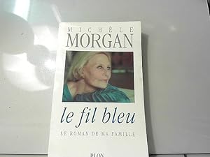 Bild des Verkufers fr Le fil bleu: Le roman de ma famille zum Verkauf von JLG_livres anciens et modernes