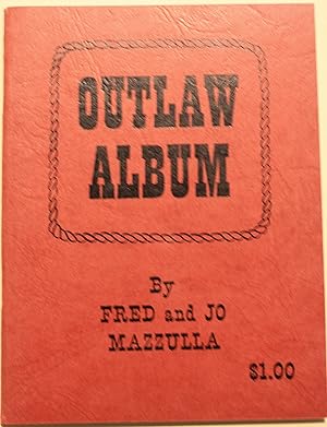 Imagen del vendedor de Outlaw Album a la venta por Old West Books  (ABAA)