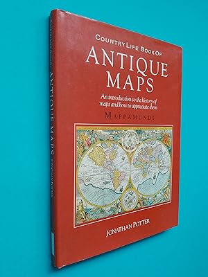 Country Life Book of Antique Maps: An Introduction to the History of Maps and How to Appreciate Them
