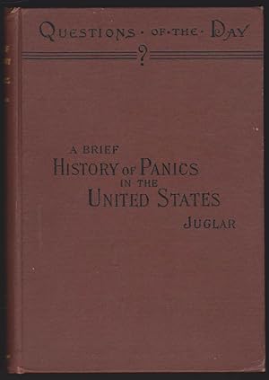 Seller image for A BRIEF HISTORY OF PANICS AND THEIR PERIODICAL OCCURRENCE IN THE UNITED STATES for sale by Easton's Books, Inc.