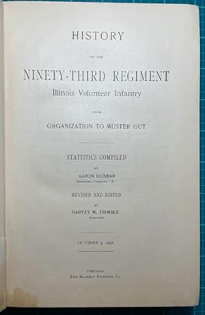 Seller image for HISTORY OF THE NINETY-THIRD REGIMENT ILLINOIS VOLUNTEER INFANTRY, from Organization to Muster Out (Illinois Regimental History) for sale by NorthStar Books