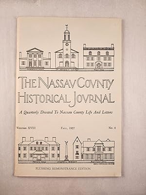 Bild des Verkufers fr The Nassau County Historical Journal A Quarterly Devoted To Nassau County Life and Letters Volume XVIII, No. 4, Fall, 1957 zum Verkauf von WellRead Books A.B.A.A.