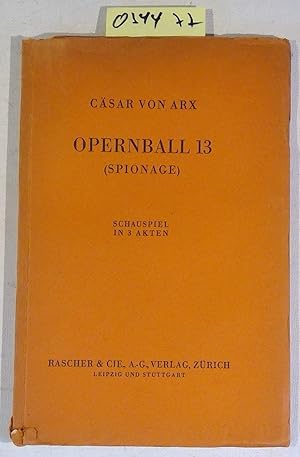 Immagine del venditore per Opernball 13 (Spionage). Schauspiel in drei Akten venduto da Antiquariat Trger