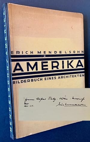 Amerika: Bilderbuch Eines Architekten (Inscribed by Erich Mendelsohn)
