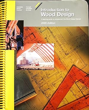 Seller image for Introduction to Wood Design - 2005 Edition - A Learning Guide to Complement the Wood Design Manual for sale by Mad Hatter Bookstore