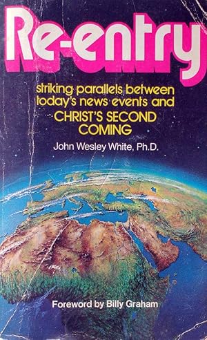 Immagine del venditore per Re-Entry: Striking Parallels Between Today's News Events and Christ's Second Coming venduto da Kayleighbug Books, IOBA