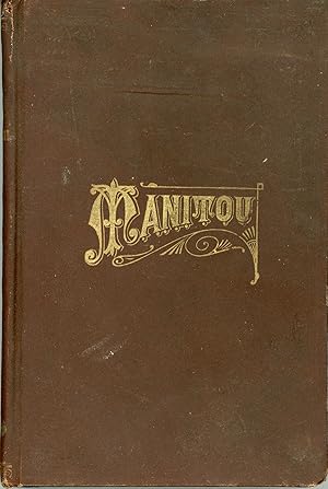 MANITOU. By Margaret Holmes [pseudonym]. .