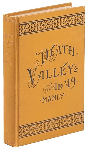 Bild des Verkufers fr DEATH VALLEY IN '49. IMPORTANT CHAPTER OF CALIFORNIA PIONEER HISTORY. THE AUTOBIOGRAPHY OF A PIONEER, DETAILING HIS LIFE FROM A HUMBLE HOME IN THE GREEN MOUNTAINS TO THE GOLD MINES OF CALIFORNIA; AND PARTICULARLY RECITING THE SUFFERINGS OF THE BAND OF MEN, WOMEN AND CHILDREN WHO GAVE "DEATH VALLEY" ITS NAME zum Verkauf von Currey, L.W. Inc. ABAA/ILAB