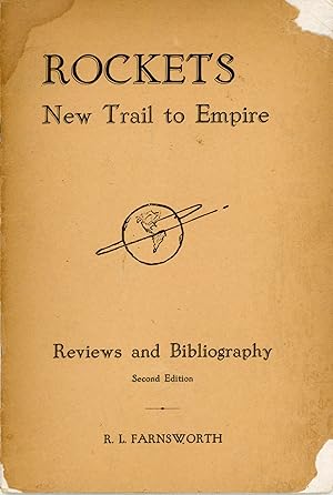 ROCKETS: NEW TRAIL TO EMPIRE. REVIEWS AND BIBLIOGRAPHY. Second Edition [cover title]