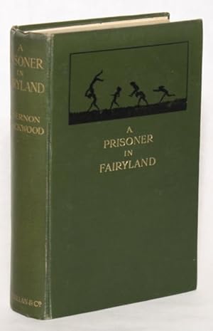 A PRISONER IN FAIRYLAND (THE BOOK THAT "UNCLE PAUL" WROTE) .