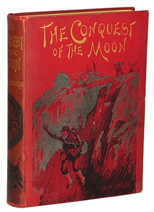 Seller image for THE CONQUEST OF THE MOON: A STORY OF THE BAYOUDA . for sale by Currey, L.W. Inc. ABAA/ILAB