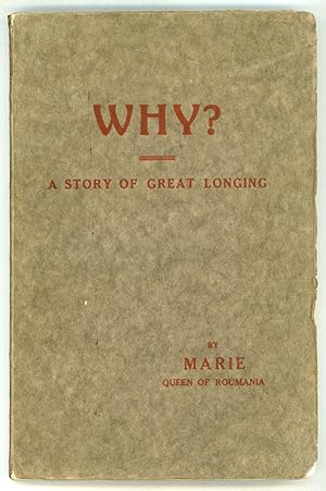 Imagen del vendedor de WHY? A STORY OF GREAT LONGING a la venta por Currey, L.W. Inc. ABAA/ILAB