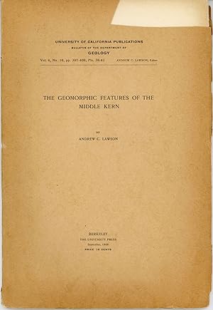 Seller image for The geomorphic features of the Middle Kern by Andrew C. Lawson [cover title] for sale by Currey, L.W. Inc. ABAA/ILAB