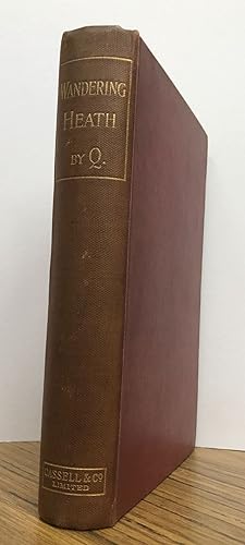 Seller image for WANDERING HEATH: STORIES, STUDIES, AND SKETCHES by Q [pseudonym] . for sale by Currey, L.W. Inc. ABAA/ILAB