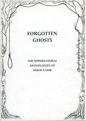Image du vendeur pour FORGOTTEN GHOSTS: THE SUPERNATURAL ANTHOLOGIES OF HUGH LAMB . mis en vente par Currey, L.W. Inc. ABAA/ILAB