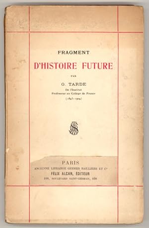 Image du vendeur pour FRAGMENT D'HISTOIRE FUTURE . mis en vente par Currey, L.W. Inc. ABAA/ILAB