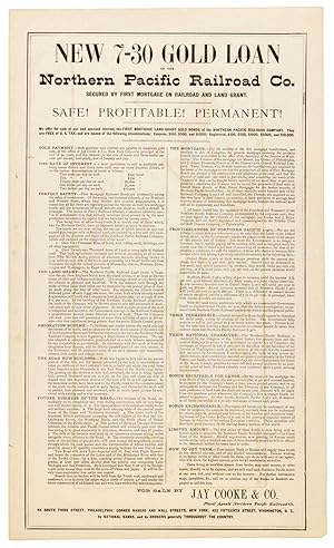 Seller image for NEW 7-30 GOLD LOAN OF THE NORTHERN PACIFIC RAILROAD CO. SECURED BY FIRST MORTGAGE ON RAILROAD AND LAND GRANT. SAFE! PROFITABLE! PERMANENT! . FOR SALE BY JAY COOKE & CO. FISCAL AGENTS NORTHERN PACIFIC RAILROAD CO. . for sale by Currey, L.W. Inc. ABAA/ILAB