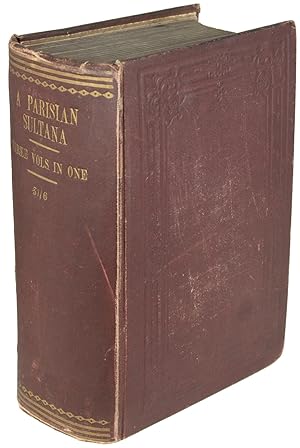 Immagine del venditore per A PARISIAN SULTANA: A translation of Adolphe Belot's "La Sultane Parisienne." By H. Mainwaring Dunstan . venduto da Currey, L.W. Inc. ABAA/ILAB