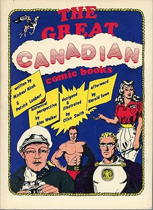 Seller image for THE GREAT CANADIAN COMIC BOOKS . for sale by Currey, L.W. Inc. ABAA/ILAB