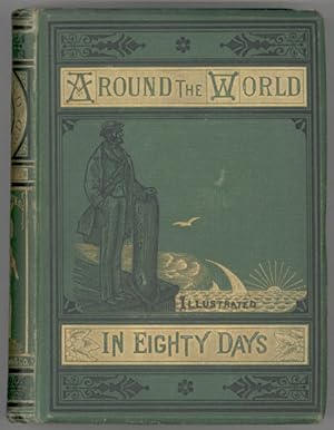 Seller image for AROUND THE WORLD IN EIGHTY DAYS . Translated by Geo. M. Towle for sale by Currey, L.W. Inc. ABAA/ILAB