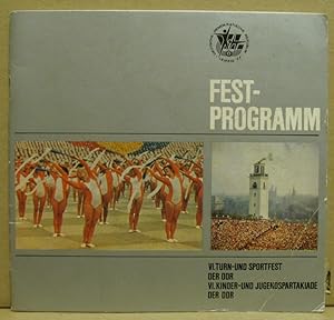 Festprogramm. VI. Turn- und Sportfest der DDR. VI. Kinder- und Jugendspartakiade dser DDR. Leipzi...