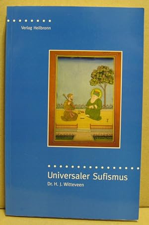 Seller image for Universaler Sufismus. Die Sufi-Botschaft von Hazrat Inayat Khan. for sale by Nicoline Thieme