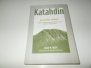 Imagen del vendedor de Katahdin: An Historic Journey - Legends, Exploration, and Preservation of Maine's Highest Peak a la venta por Paradise Found Books