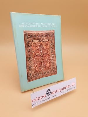 Immagine del venditore per Alte und antike Meisterstcke orientalischer Teppichknpfkunst ; 1971 venduto da Roland Antiquariat UG haftungsbeschrnkt