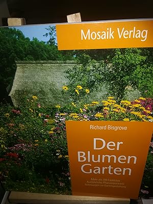Seller image for Der Blumengarten, mehr als 200 Farbfotos, ausfhrliche Pflanzenportraits, Anleitungen zur Gartengestaltung for sale by Verlag Robert Richter