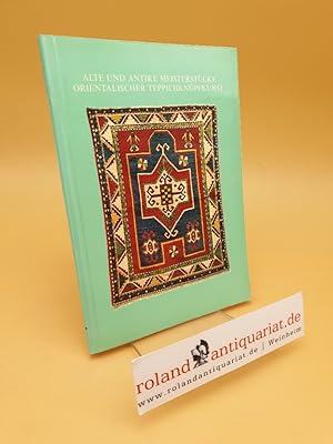 Immagine del venditore per Alte und antike Meisterstcke orientalischer Teppichknpfkunst ; 1972 venduto da Roland Antiquariat UG haftungsbeschrnkt