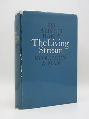The Living Stream: A Restatement of Evolution Theory and its Relation to the Spirit of Man [SIGNED]