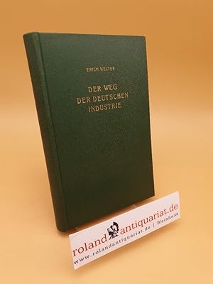 Imagen del vendedor de Der Weg der deutschen Industrie a la venta por Roland Antiquariat UG haftungsbeschrnkt