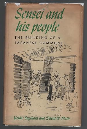 Seller image for Sensei and His People: The Building of a Japanese Commune for sale by Turn-The-Page Books
