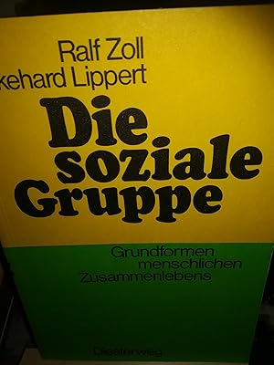 Image du vendeur pour Die soziale Gruppe, Grundformen menschlichen Zusammenlebens mis en vente par Verlag Robert Richter