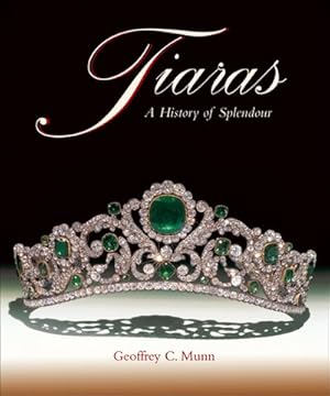 Seller image for Tiaras : A History of Splendour 1800-2000 for sale by GreatBookPrices