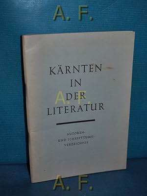 Bild des Verkufers fr Krnten in der Literatur : Autoren- u. Schrifttumsverz. zum Verkauf von Antiquarische Fundgrube e.U.