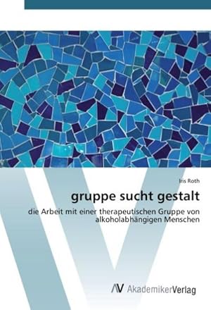 Image du vendeur pour gruppe sucht gestalt mis en vente par BuchWeltWeit Ludwig Meier e.K.