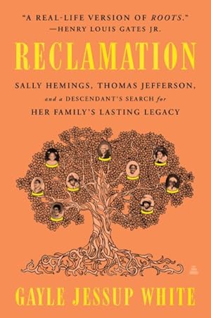 Imagen del vendedor de Reclamation : Sally Hemings, Thomas Jefferson, and a Descendant's Search for Her Family's Lasting Legacy a la venta por GreatBookPrices