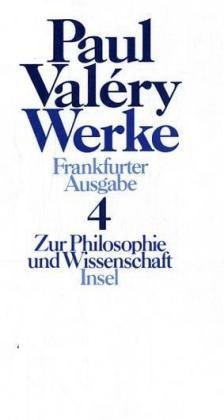 Bild des Verkufers fr Valry, Paul: Werke; Teil: 4., Zur Philosophie und Wissenschaft zum Verkauf von Fundus-Online GbR Borkert Schwarz Zerfa