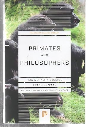 Immagine del venditore per Primates and Philosophers: How Morality Evolved (Princeton Science Library, 43) venduto da EdmondDantes Bookseller