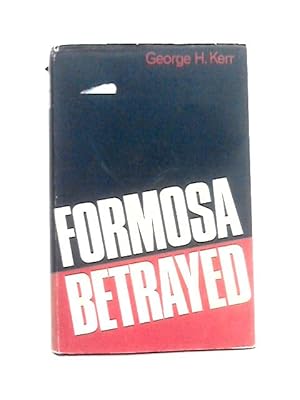 Seller image for Formosa Betrayed for sale by World of Rare Books