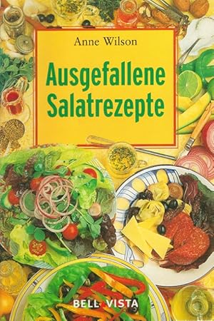 Imagen del vendedor de Ausgefallene Salatrezepte. [bers. aus dem Engl.: Antje und Jens Bommel] a la venta por Versandantiquariat Nussbaum